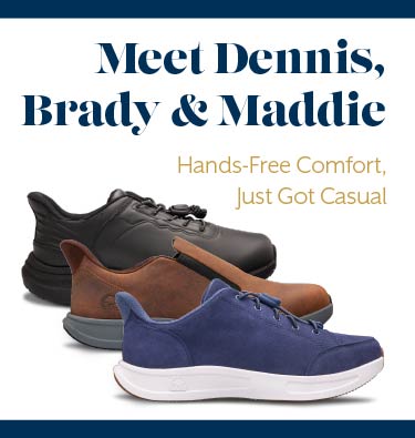 Meet Dennis, Brady and Maddie. Hands-Free Comfort just got Casual