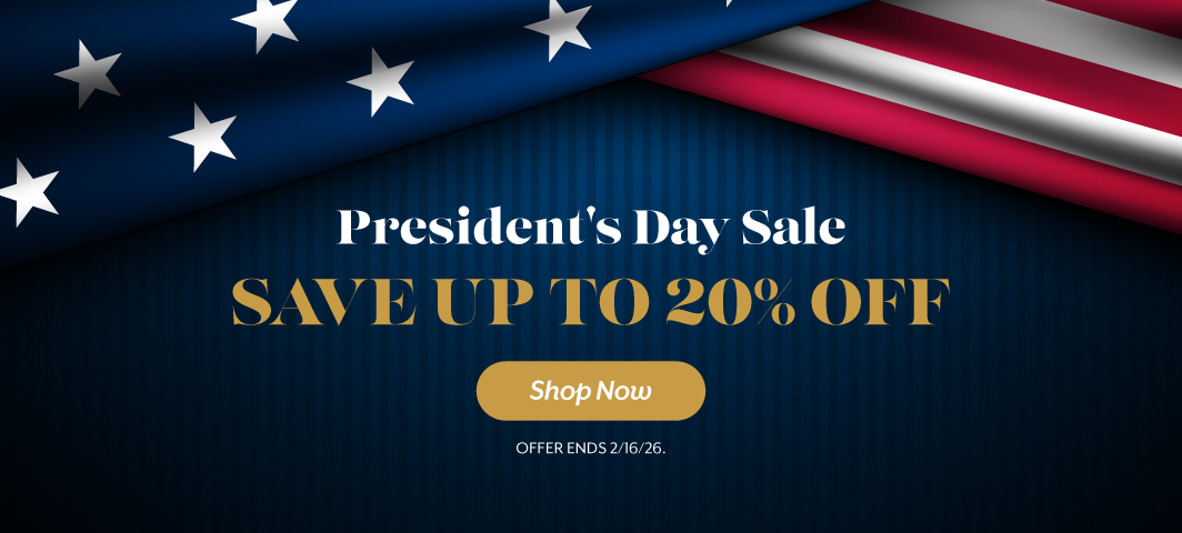 President's Day Sale - Save up to 20% + Free Shipping