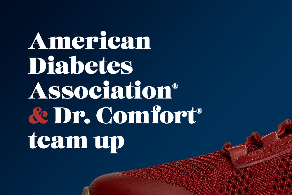 American Diabetes Association® and Dr. Comfort® Team Up